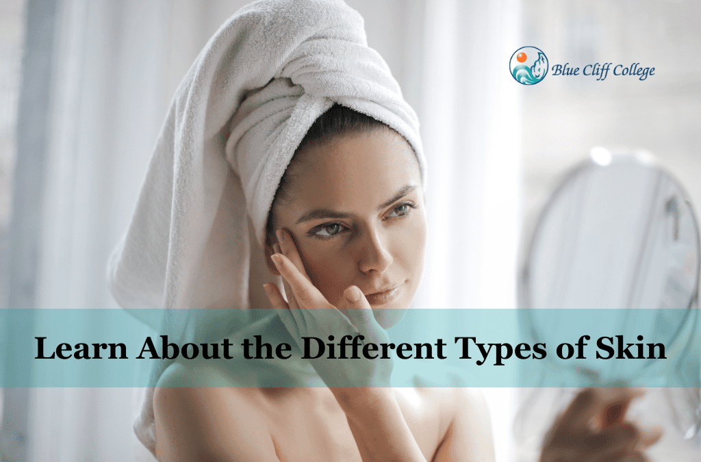 Learn About the Different Types of Skin