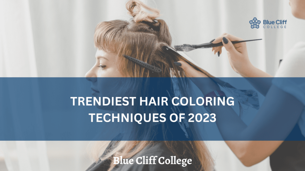 Trendiest Hair Coloring Techniques of 2023 and How to Get Them