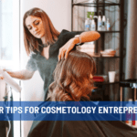 Insider Tips for Cosmetology Entrepreneurs