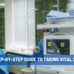 A Step-By-Step Guide to Taking Vital Signs
